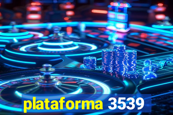 plataforma 3539